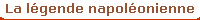 La lgende napolonienne