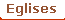 Eglises